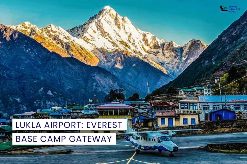 Lukla Airport Everest Base Camp Gateway